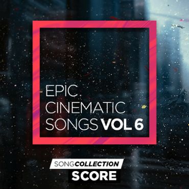 Epic Cinematic Songs Vol. 6