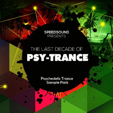 The Last Decade of Psytrance: Psychedelic Trance