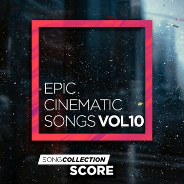 Epic Cinematic Songs Vol. 10