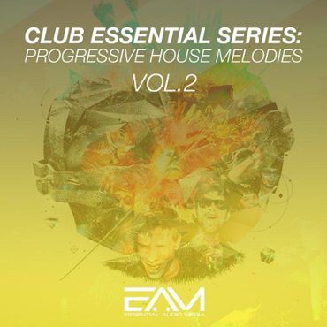 Club Essential Series: Progressive House Melodies Vol 2