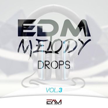EDM Melody Drops Vol 3