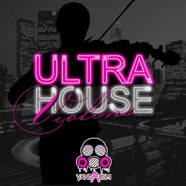 Ultra House Violins