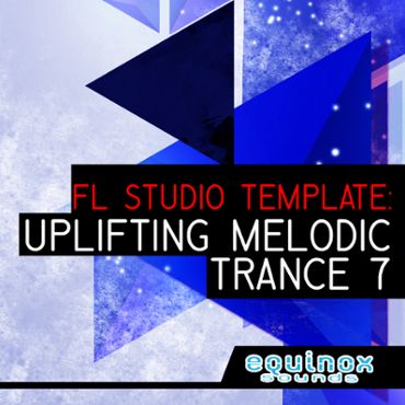 FL Studio Template: Uplifting Melodic Trance 7