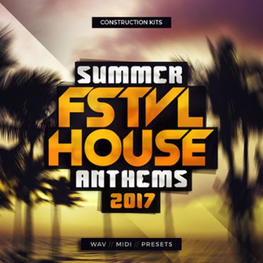 Summer FSTVL House Anthems 2017