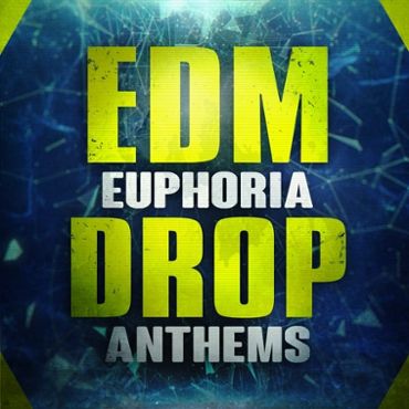 EDM Euphoria Drop Anthems