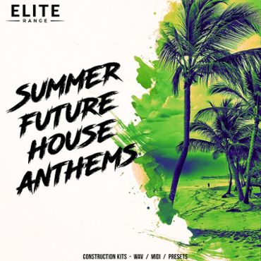 Summer Future House Anthems