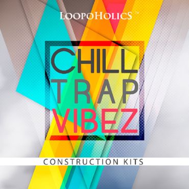 Chilltrap Vibez: Construction Kits