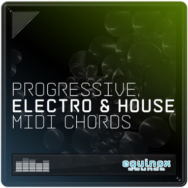 Progressive, Electro & House MIDI Chords