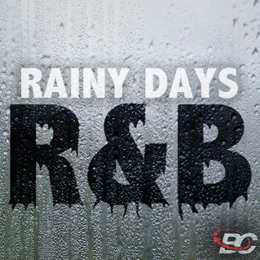 Rainy Days R&B