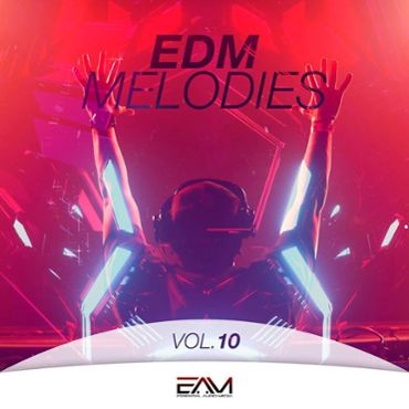 EDM Melodies Vol 10