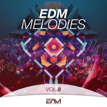 EDM Melodies Vol 8