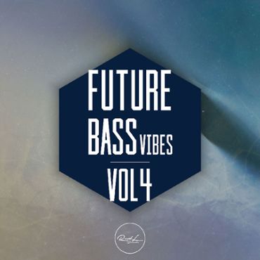 Future Bass Vibes Vol 4