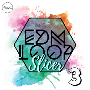 EDM Loop Slicer Vol 3