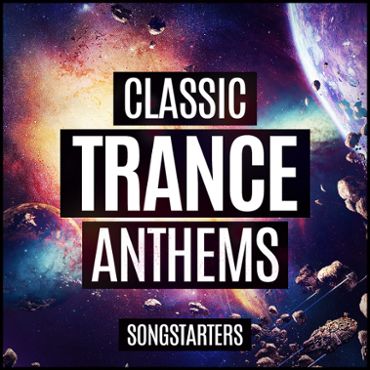 Classic Trance Anthems Songstarters