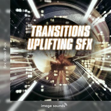 Transitions - Uplifting SFX
