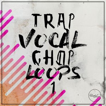 Trap Vocal Chop Loops Vol 1