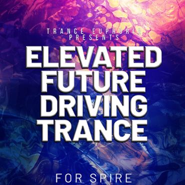 Elevated Future Driving Trance For Spire