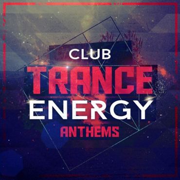 Club Trance Energy Anthems
