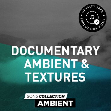 Documentary Ambient & Textures - Royalty Free Production Music