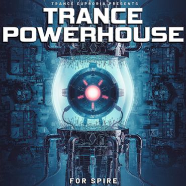 Trance Powerhouse For Spire