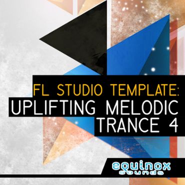 FL Studio Template: Uplifting Melodic Trance 4