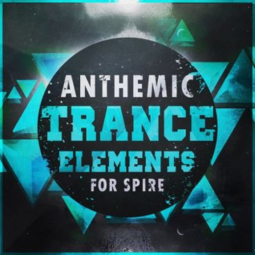 Anthemic Trance Elements For Spire