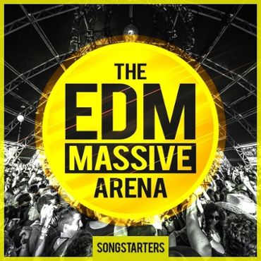 The EDM Massive Arena Songstarters