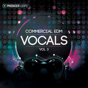 Commercial EDM Vocals Vol 3