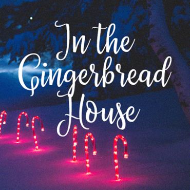In the Gingerbread House