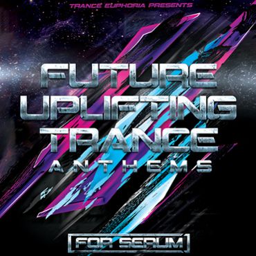 Future Uplifting Trance Anthems For Serum