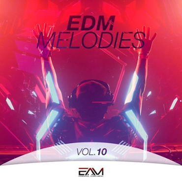 EDM Melodies Vol 10