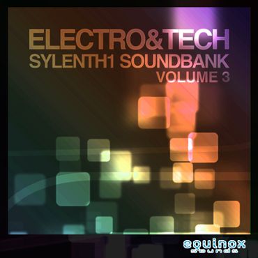 Electro & Tech Sylenth1 Soundbank Vol 3
