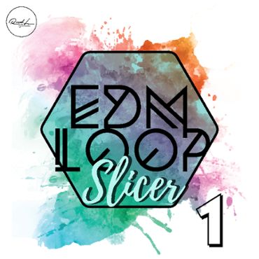 EDM Loop Slicer Vol 1
