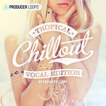 Tropical Chillout: Vocal Edition