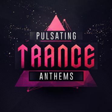 Pulsating Trance Anthems