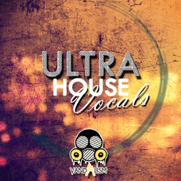 Ultra House Vocals