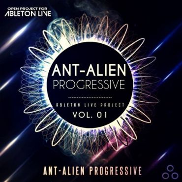 Ableton Live Project: Ant-Alien Progressive Vol 1