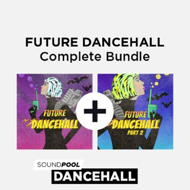 Future Dancehall - Complete Bundle