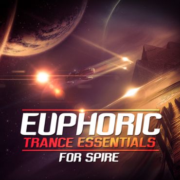 Euphoric Trance Essentials For Spire