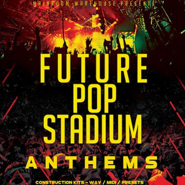 Future Pop Stadium Anthems