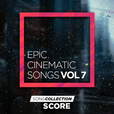 Epic Cinematic Songs Vol. 7