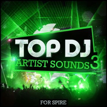 Top DJ Artist Sounds 3 For Spire