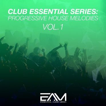 Club Essential Series: Progressive House Melodies Vol 1