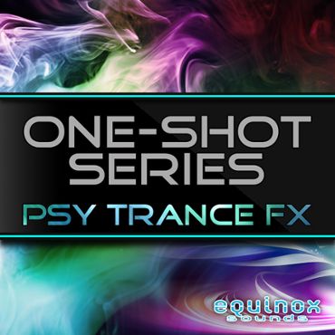 One-Shot Series: Psy Trance FX