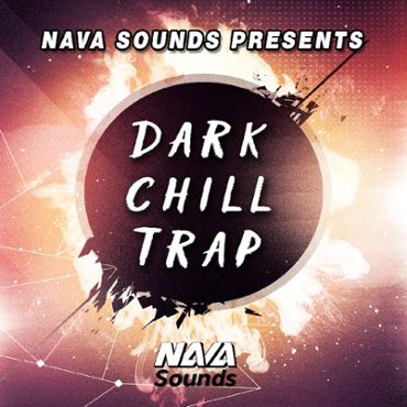 Nava Sounds: Dark Chill Trap Construction Kits