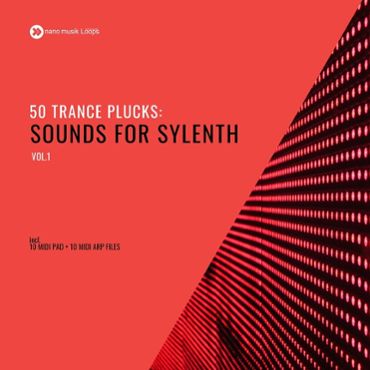 50 Trance Plucks: Sounds For Sylenth Vol 1