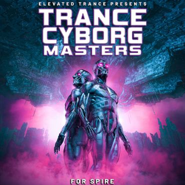 Trance Cyborg Masters For Spire