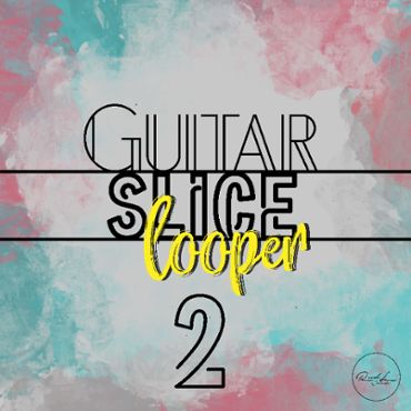 Guitar Slice Looper Vol 2