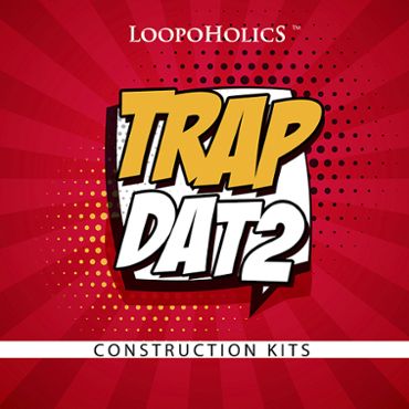 Trap Dat 2: Construction Kits