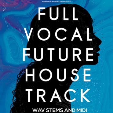 Full Vocal Future House Track: Stems & MIDI